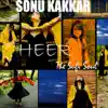 Heer (feat. Sonu Kakkar) - Single album lyrics, reviews, download