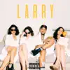 Larry - EP album lyrics, reviews, download