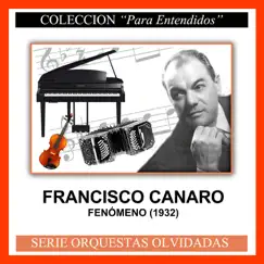 Fenómeno (1932) by Francisco Canaro album reviews, ratings, credits