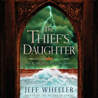 Jeff Wheeler - The Thief's Daughter: The Kingfountain Series, Book 2 (Unabridged) artwork