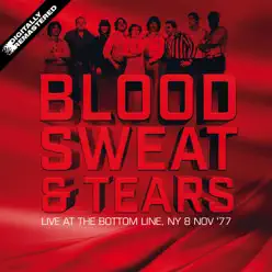 Live At the Bottom Line, NY 8 Nov '77 (Remastered) - Blood Sweat and Tears