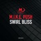 Swirl Bliss - M.I.K.E. Push lyrics