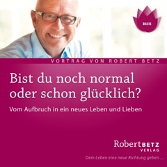 Willst du normal sein oder glücklich?