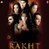 Rakht (Original Motion Picture Soundtrack) album lyrics, reviews, download