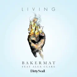 Living (feat. Alex Clare) - Single - Bakermat