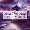 Stream & download 111 Sweet Deep Sleep Serenity Music: Healing Sounds Treatment for Trouble Sleeping, Stress Relief, Pure Spa Relaxation, Meditation & Yoga Music