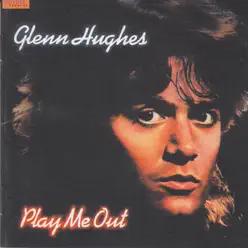 Play Me Out - Glenn Hughes
