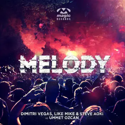 Melody (vs. Ummet Ozcan) - EP - Steve Aoki