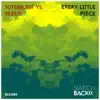 Every Little Piece - Single album lyrics, reviews, download