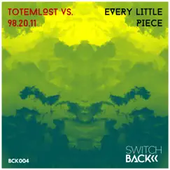 Every Little Piece - Single by Totemlost & 98.20.11 album reviews, ratings, credits