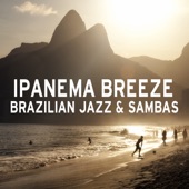 Ipanema Breeze: Brazilian Jazz & Sambas artwork