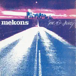 Fear and Whiskey - Mekons