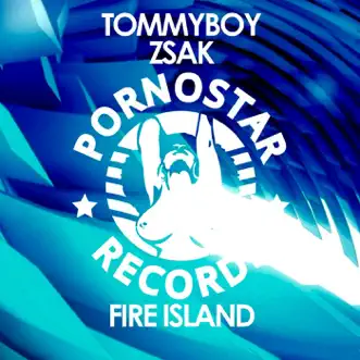 Fire Island - Single by Tommyboy & Zsak album reviews, ratings, credits