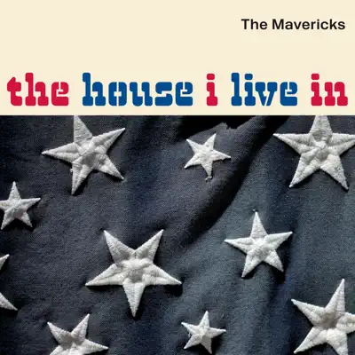 The House I Live In - Single - The Mavericks
