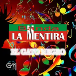 El Gato Negro - Banda La Mentira El Gato Negro - Banda La Mentira