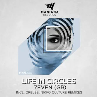 Life in Circles - Single by 7even GR, Nikko Culture & Orelse album reviews, ratings, credits