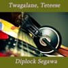 Twagalane, Teteese