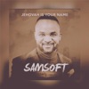 Jehovah Is Your Name - Single