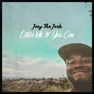 Album herunterladen Joey The Jerk - Catch Me If You Can