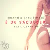 Stream & download É De Saquecer (feat. Genny Py) - Single