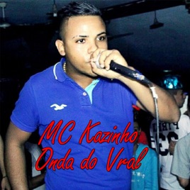 mc kazinho onda do vral