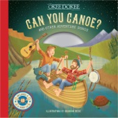 The Okee Dokee Brothers - Can You Canoe?