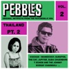 Pebbles, Vol. 2, Thailand Pt. 2, Originals Artifacts from the Psychedelic Era