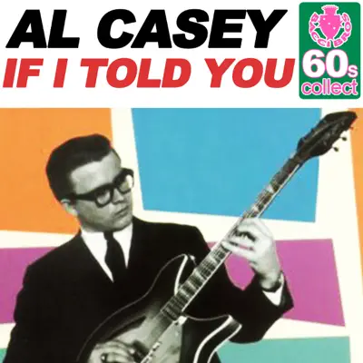 If I Told You (Remastered) - Single - Al Casey
