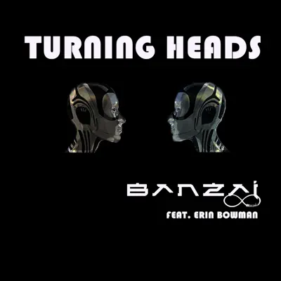 Turning Heads (feat. Erin Bowman) - Single - Banzai