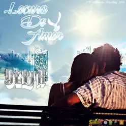 Locura de Amor - Single - Grupo Delta Locura de Amor - Single - Grupo Delta