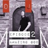 Amazing God, Episode 2 - Single