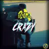 Crazy - Single album lyrics, reviews, download