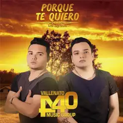 Porque Te Quiero - Single - Vallenato 440 Porque Te Quiero - Single - Vallenato 440