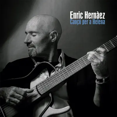 Cançó Per a Helena - Enric Hernàez