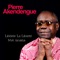 Libérée la liberté - Pierre Akendengue lyrics
