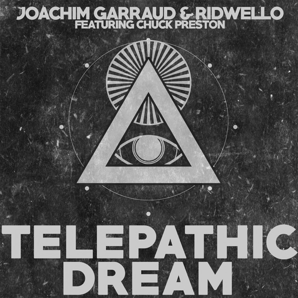 Telepathic Dream (feat. Chuck Preston) - Single - Joachim Garraud & Ridwello
