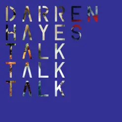 Talk Talk Talk - Single - Darren Hayes