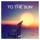 Deniz Koyu - To The Sun