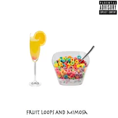 Fruit Loops and Mimosa, Pt. 1 Song Lyrics