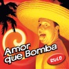 Amor Que Bomba, 2003