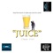 Juice (feat. X-Calibur & A.R.S.O.N. DA KID) - Diezel the Great lyrics