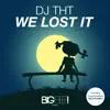 We Lost It - EP album lyrics, reviews, download