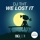 We Lost It (420 Remix Edit)