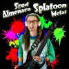 Splatoon (Metal) - Single album lyrics, reviews, download