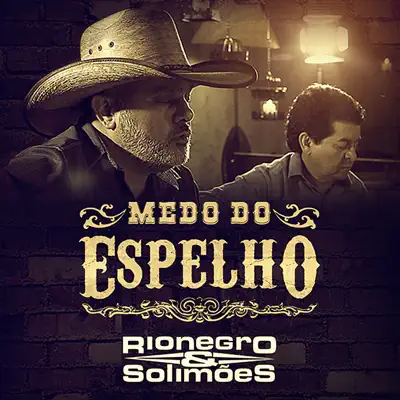 Medo do Espelho - Single - Rionegro & Solimões