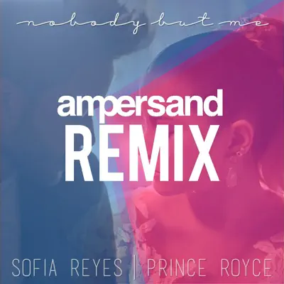 Nobody But Me (Ampersand Remix) - Single - Sofía Reyes