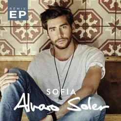 Sofia (Remixes) - Single - Alvaro Soler