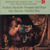 Festive Music for Trumpet and Organ - Guy Touvron & Günther Fetz