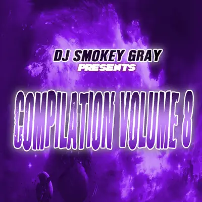 DJ Smokey Gray Presents Compilation Album, Vol. 8 - Bizarre
