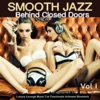 Smooth Jazz Behind Closed Doors, Vol. 1, 2016